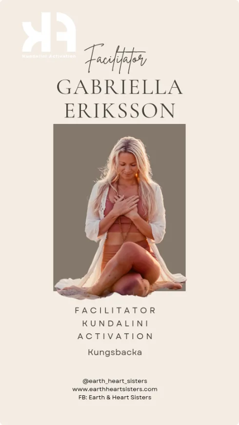Gabriella Eriksson — Facilitator Kundalini Activation, Kungsbacka. @earth_heart_sisters, earthheartsisters.com