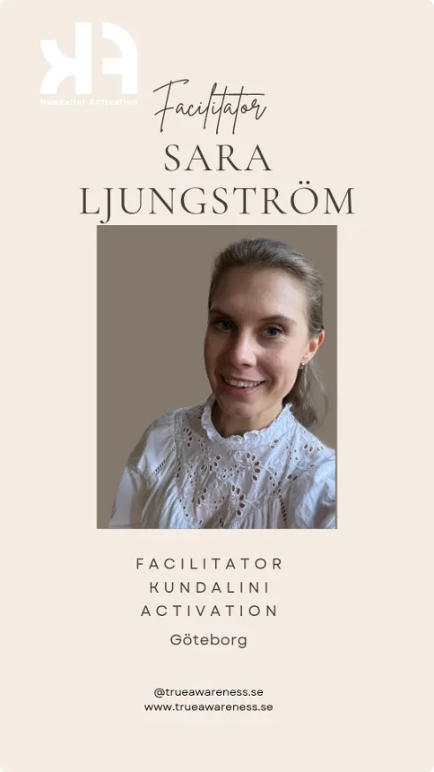 Sara Ljungström — Facilitator Kundalini Activation, Göteborg. trueawareness.se, @trueawareness.se